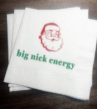 Load image into Gallery viewer, Big Nick Energy Funny Christmas Party Eat Drink Be Merry Girls Christmas Holiday Party Cocktail, Luncheon or Dinner Napkins Set of 25
