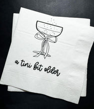 Load image into Gallery viewer, A Tini Bit Older Martini Birthday Party Dirty Thirty 30th Birthday Cocktail, Luncheon or Dinner Napkins Set of 25