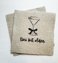 Load image into Gallery viewer, A Tini Bit Older Martini Birthday Espresso Martini Bow 30th 40th Black Bow Birthday Martini Bar Kraft Cocktail or Dinner Napkins Set of 25