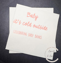 Load image into Gallery viewer, Baby It's Cold Outside Winter Christmas Baby Shower Pink Winter Baby Shower Personalized Cocktail, Luncheon or Dinner Napkins Set of 25