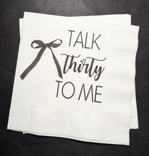 Load image into Gallery viewer, Black Bow 30th Birthday Talk Thirty to Me Birthday Black Coquette Bow Cocktail Party Cocktail, Luncheon or Dinner Napkins Set of 25