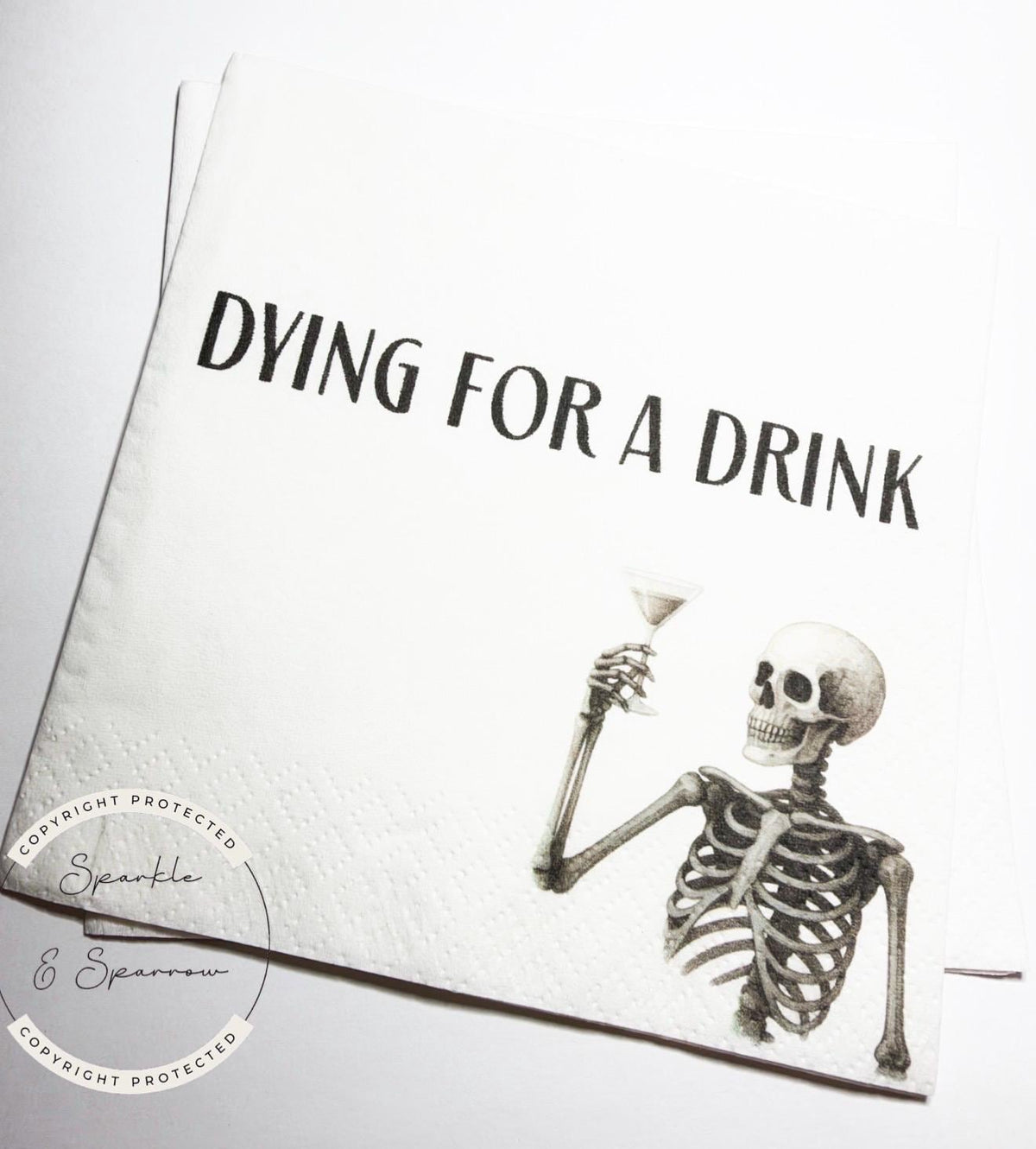 Dying for a Drink Halloween Party Napkins Halloween Cocktail Party Skeleton Table Decor Party Funny Halloween Napkins, Set of 25