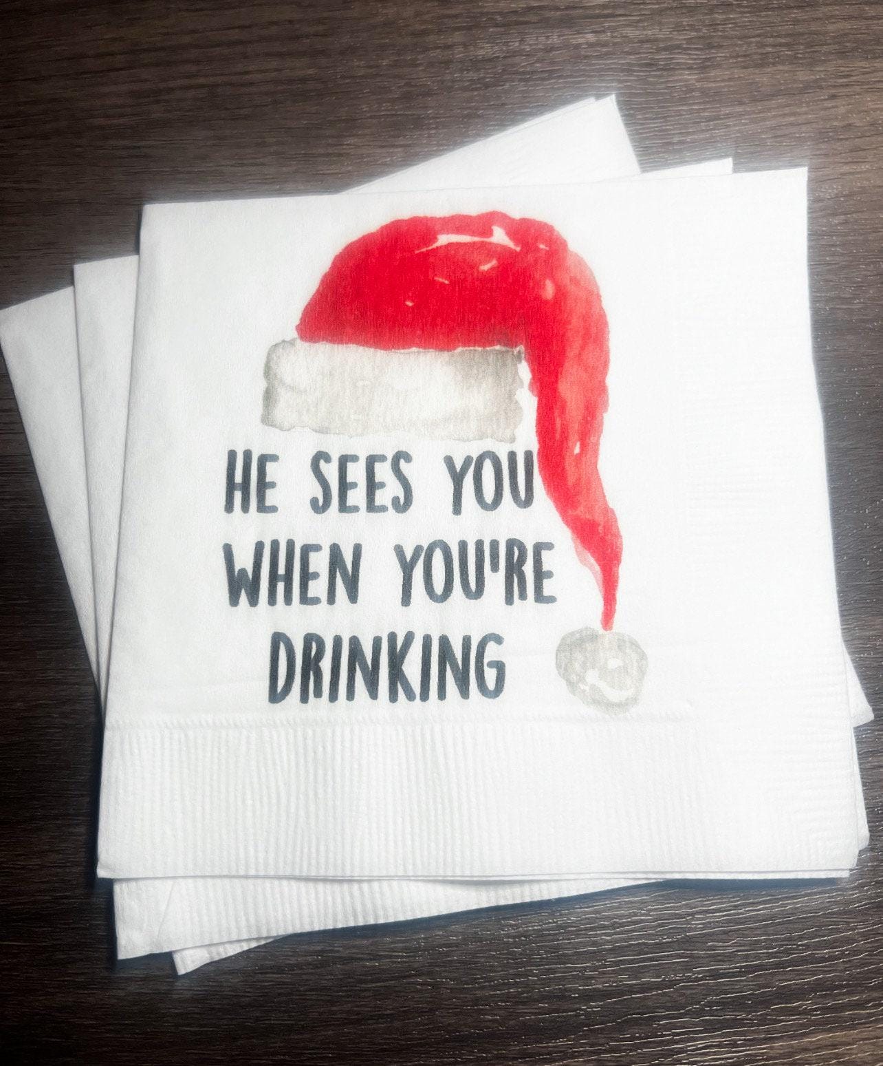 He Sees You When You’re Drinking Eat Drink Be Merry Funny Christmas Party Holiday Girls Party Cocktail, Luncheon or Dinner Napkins Set of 25