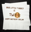 Our Little Turkey is Two Little Turkey 2nd Birthday Thanksgiving Birthday Personalized Cocktail, Luncheon or Dinner Napkins Set of 25