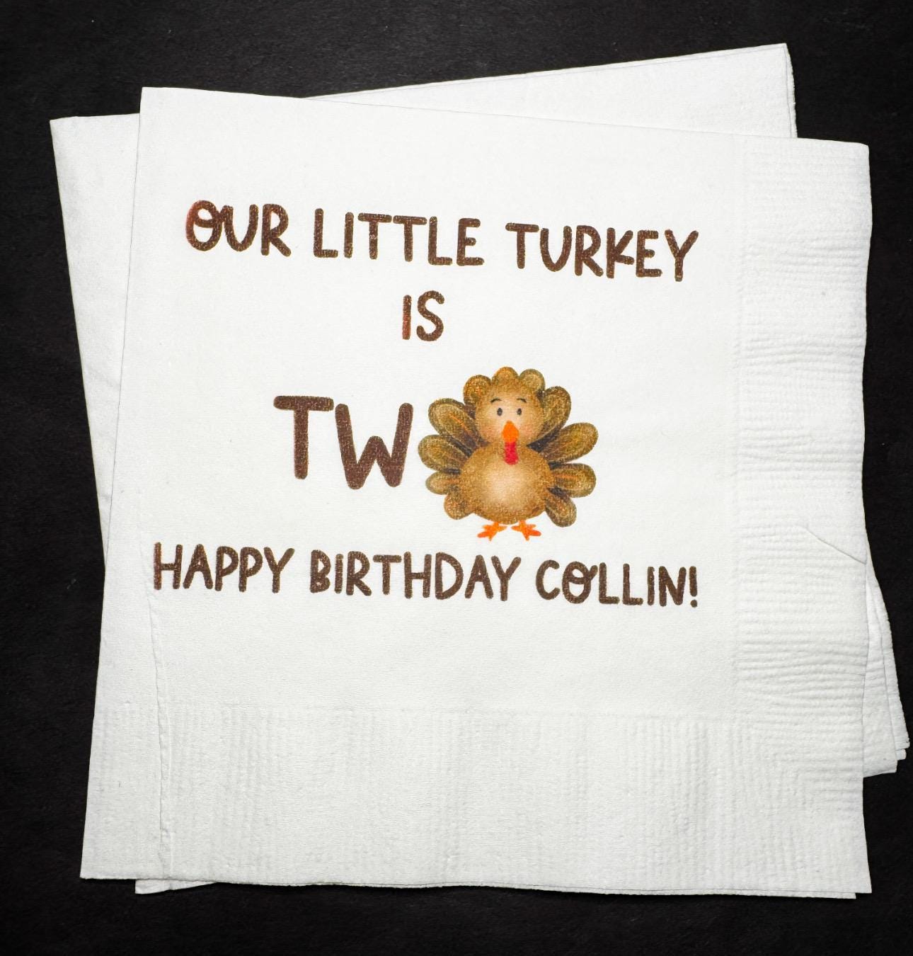 Our Little Turkey is Two Little Turkey 2nd Birthday Thanksgiving Birthday Personalized Cocktail, Luncheon or Dinner Napkins Set of 25