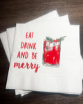 Eat Drink Be Merry Funny Christmas Party Girls Christmas Holiday Cocktail Party Cocktail, Luncheon or Dinner Napkins Set of 25