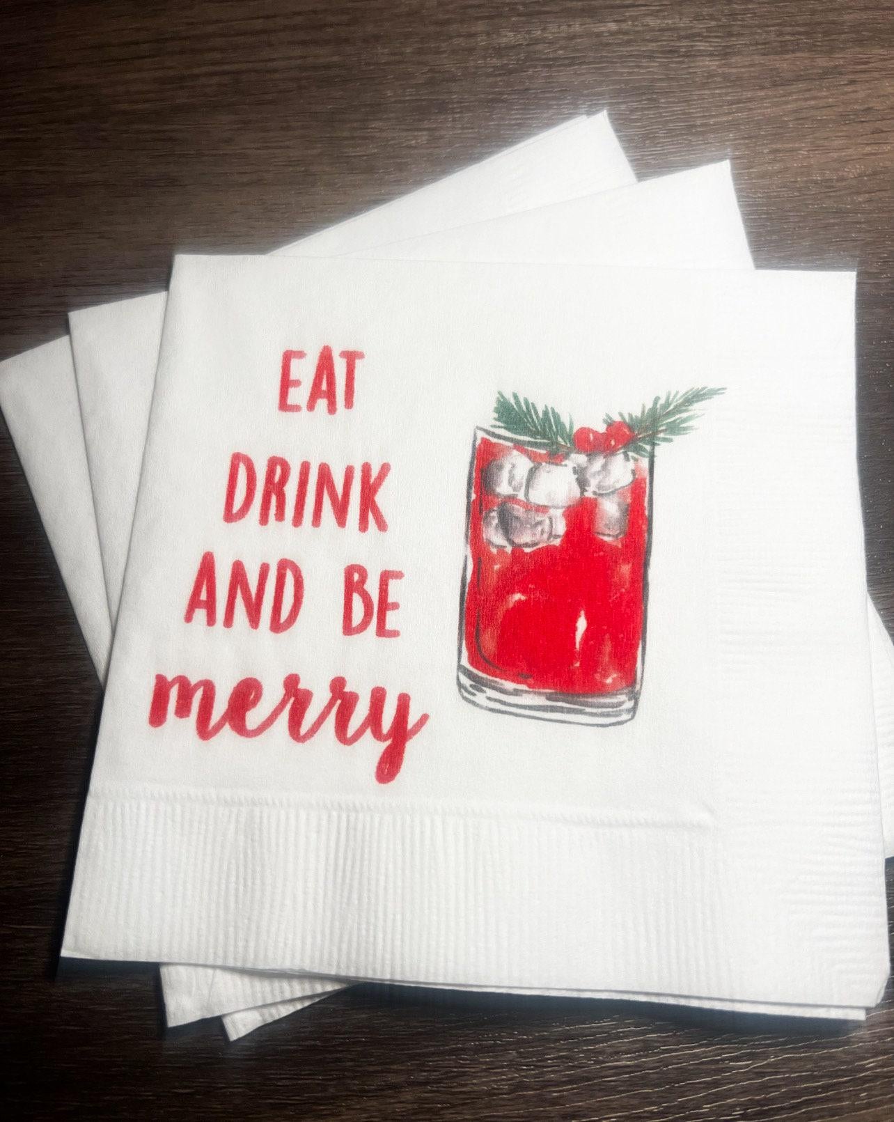 Eat Drink Be Merry Funny Christmas Party Girls Christmas Holiday Cocktail Party Cocktail, Luncheon or Dinner Napkins Set of 25