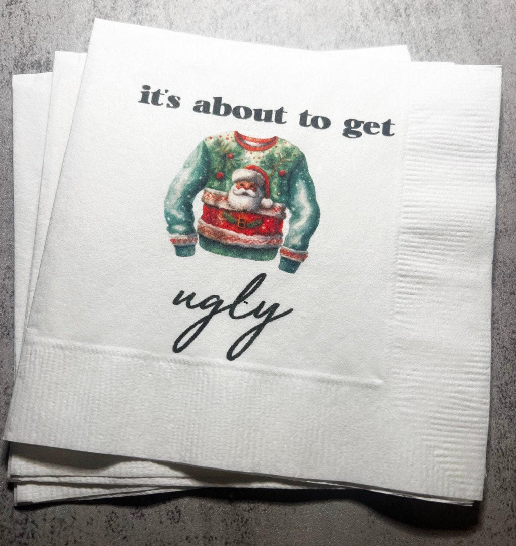 Ugly Christmas Sweater Party Eat Drink & Be Ugly Its Time to Get Ugly Cocktail, Luncheon or Dinner Napkins Set of 25