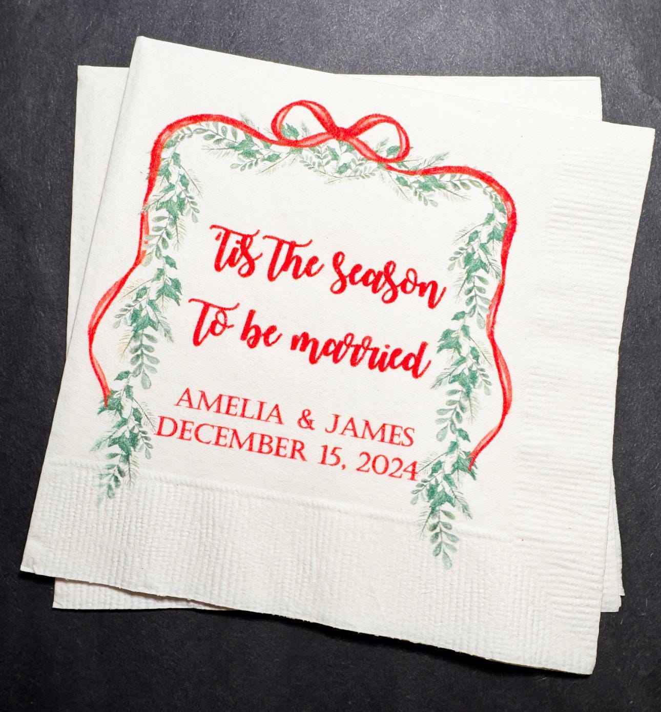 Tis the Season to be Married Christmas Engagement Wedding Bow Christmas Shower Personalized Cocktail, Luncheon or Dinner Napkins Set of 25