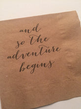 Load image into Gallery viewer, And So The Adventure Begins Wedding Bridal Shower Baby Shower Kraft Cocktail or Dinner Napkins, Set of 25
