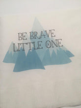 Load image into Gallery viewer, Be Brave Little One Adventure Mountains Baby Shower Wild One Birthday Party Cocktail, Luncheon or Dinner Napkins Set of 25
