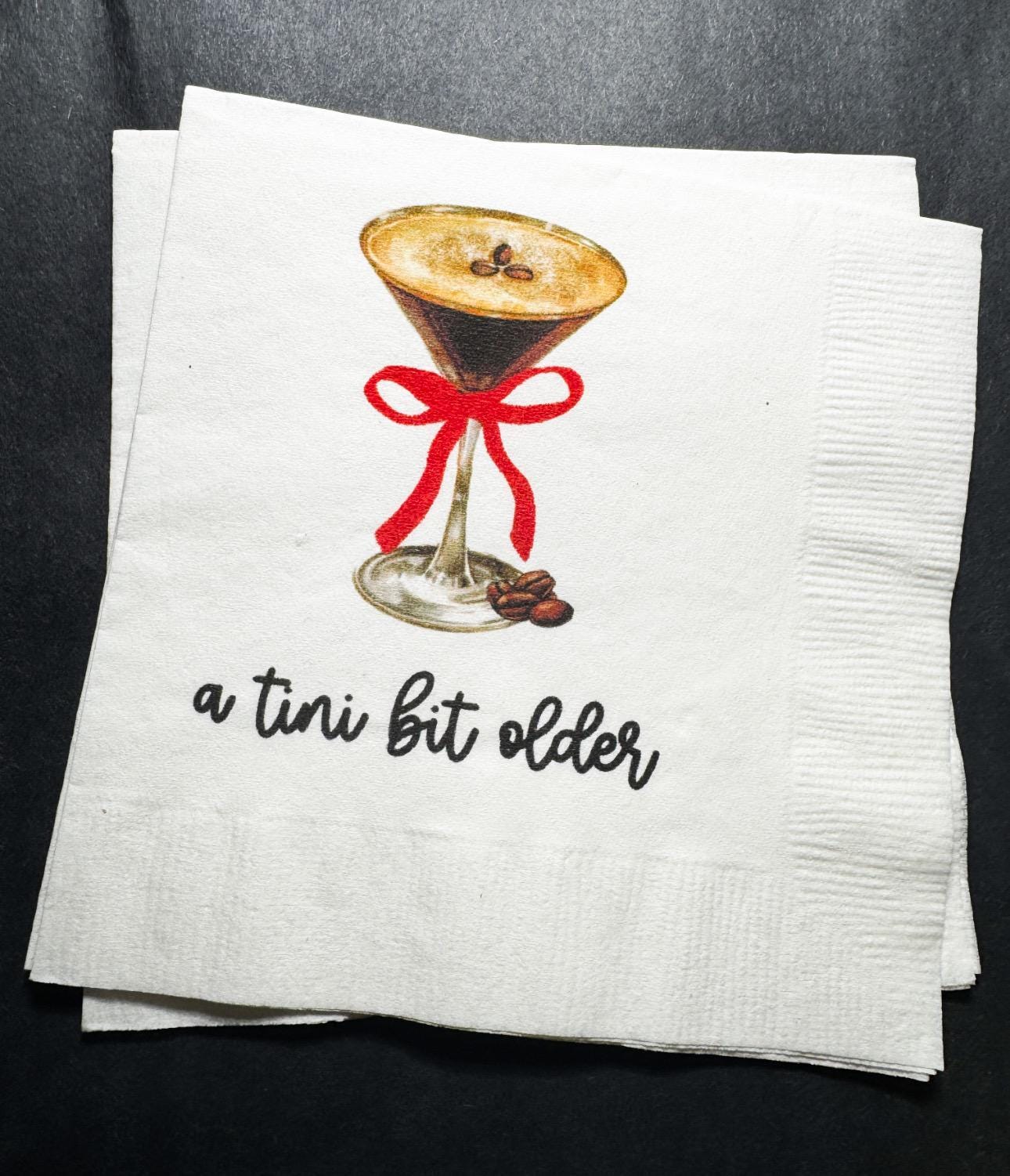 A Tini Bit Older Espresso Martini Red Bow Birthday Party Martini Bar Christmas Holiday Bday Cocktail, Luncheon or Dinner Napkins Set of 25