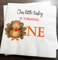 Our Little Turkey is Turning One Thanksgiving Birthday Fall 1st Birthday Cocktail, Luncheon or Dinner Napkins Set of 25