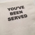 You've Been Served Law School Graduation Cocktail, Luncheon or Dinner Napkins Set of 25