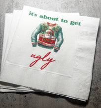 Load image into Gallery viewer, Ugly Christmas Sweater Party Eat Drink &amp; Be Ugly Its Time to Get Ugly Cocktail, Luncheon or Dinner Napkins Set of 25
