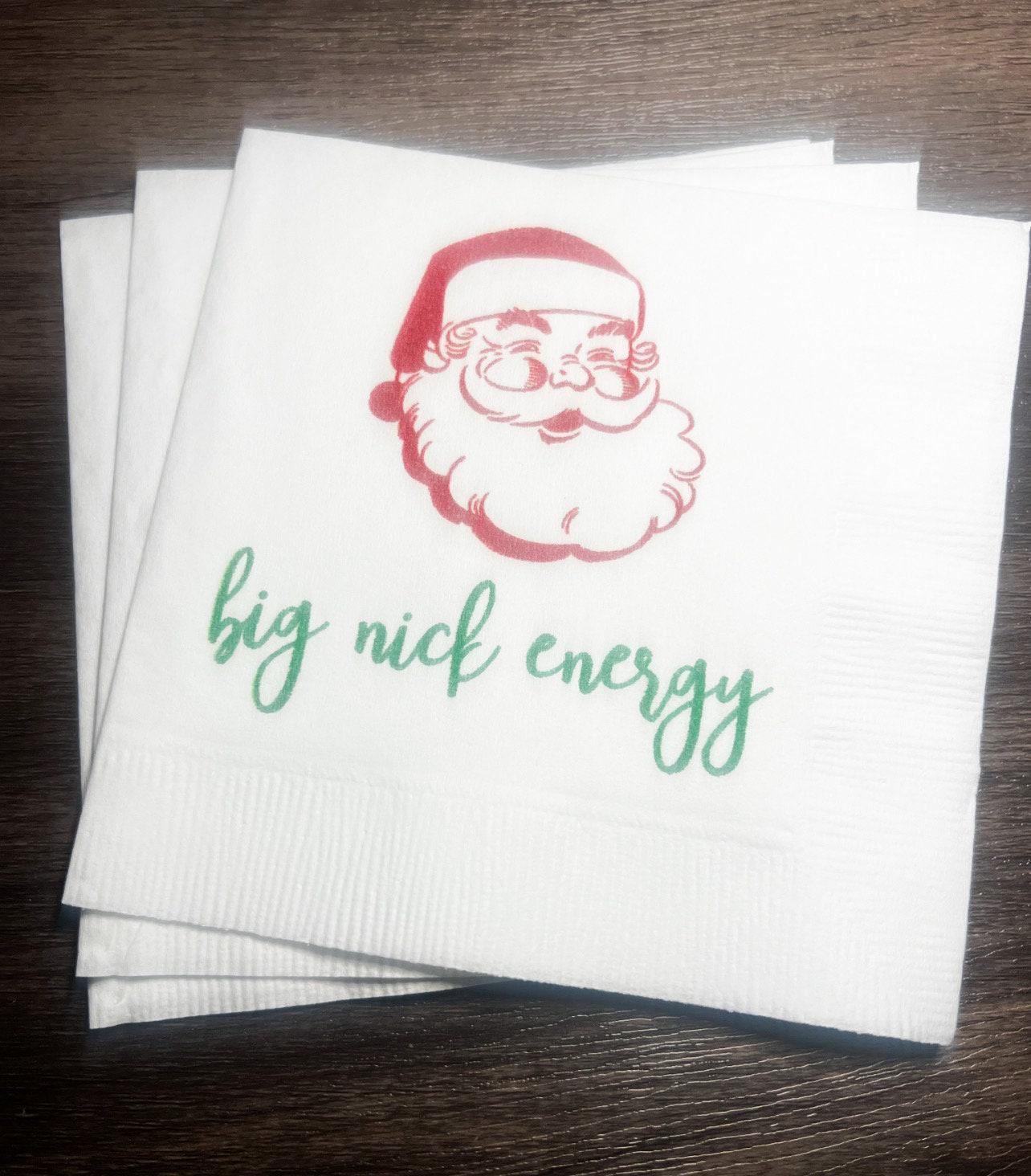 Big Nick Energy Funny Christmas Party Eat Drink Be Merry Girls Christmas Holiday Party Cocktail, Luncheon or Dinner Napkins Set of 25