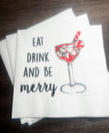 Eat Drink Be Merry Funny Christmas Party Girls Christmas Holiday Cocktail Party Cocktail, Luncheon or Dinner Napkins Set of 25