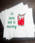 Eat Drink Be Merry Funny Christmas Party Girls Christmas Holiday Cocktail Party Cocktail, Luncheon or Dinner Napkins Set of 25