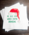 He Sees You When You’re Drinking Eat Drink Be Merry Funny Christmas Party Holiday Girls Party Cocktail, Luncheon or Dinner Napkins Set of 25