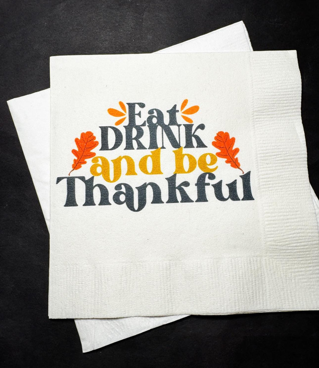 Thanksgiving Friendsgiving Eat Drink Be Thankful Funny Groovy Thanksgiving Tableware Cocktail, Luncheon or Dinner Napkins Set of 25