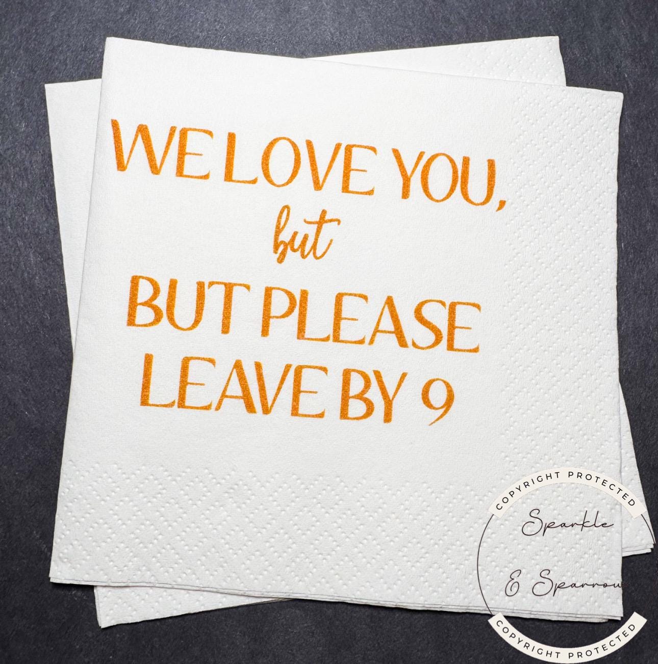 Please Leave By 9 Funny Hostess Gift Funny Party Napkins Holiday Cocktail Napkins Cocktail, Luncheon or Dinner Napkins Set of 25