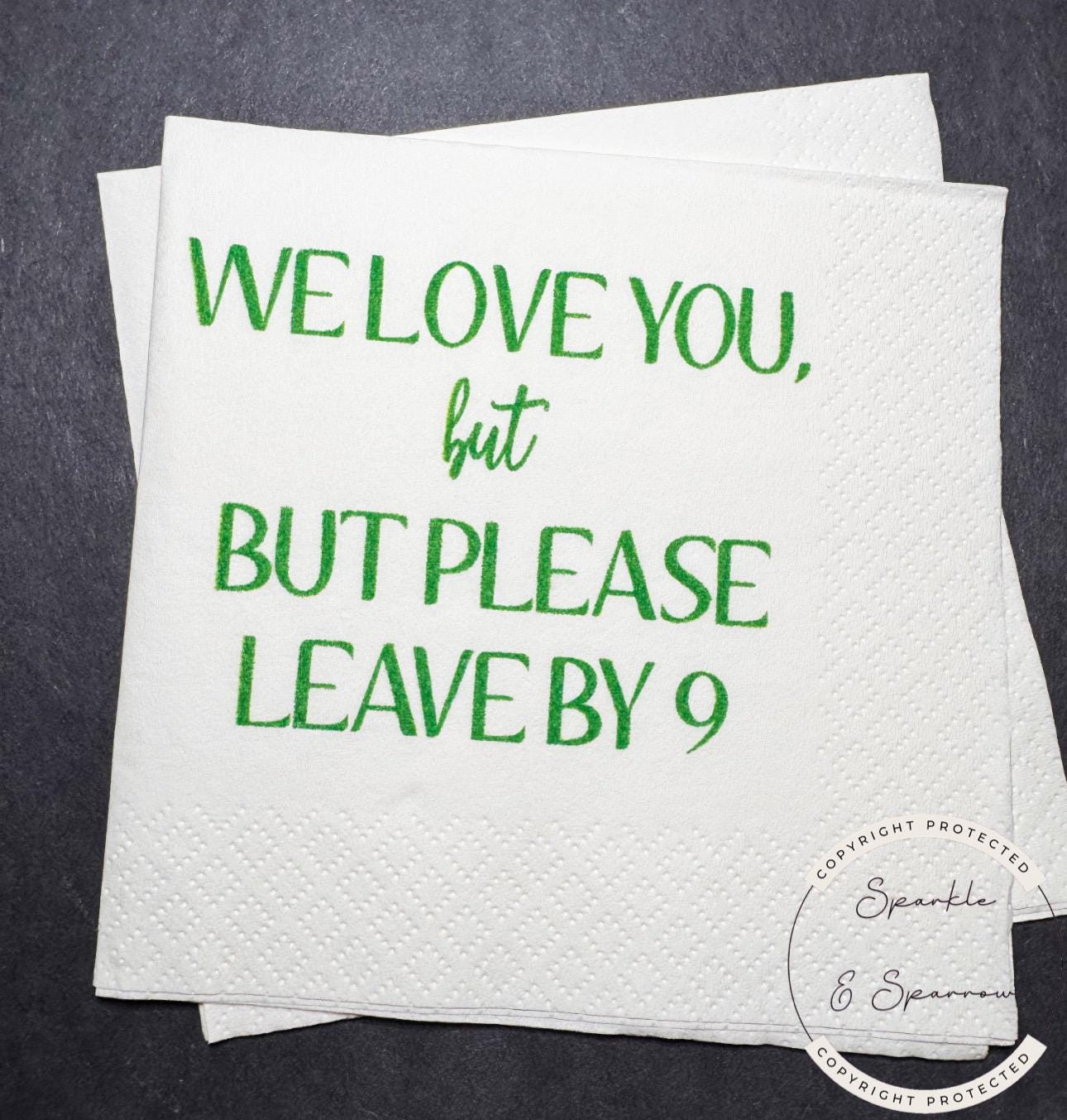 Please Leave By 9 Funny Hostess Gift Funny Party Napkins Holiday Cocktail Napkins Cocktail, Luncheon or Dinner Napkins Set of 25