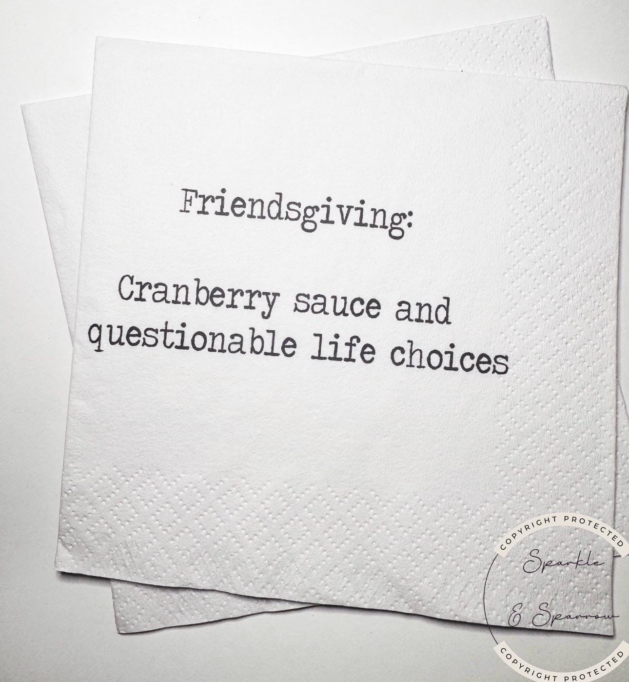 Friendsgiving Napkins Hostess Gift Funny Friends Thanksgiving Friendsgiving 2025 Dinner Party Cocktail, Luncheon or Dinner Napkins Set of 25