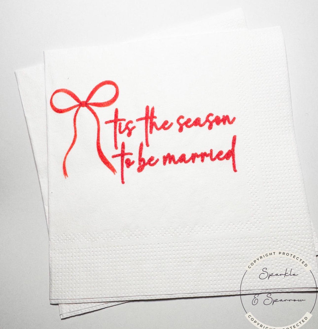 Tis the Season to be Married Christmas Bridal Shower Engagement Wedding Red Bow Christmas Shower Cocktail, Luncheon Dinner Napkins Set of 25