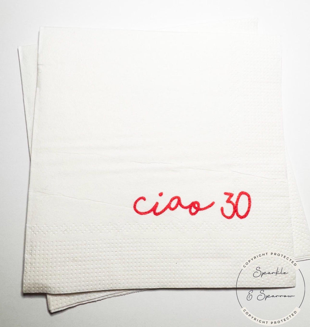 Ciao 30 30th Birthday Italian Ciao Bella Birthday Red 30th Birthday Cocktail Party Cocktail, Luncheon or Dinner Napkins Set of 25