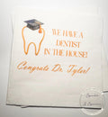 Dentist Graduation Dental School Graduation Party We have a Dentist in the House Personalized Cocktail, Luncheon or Dinner Napkins Set of 25