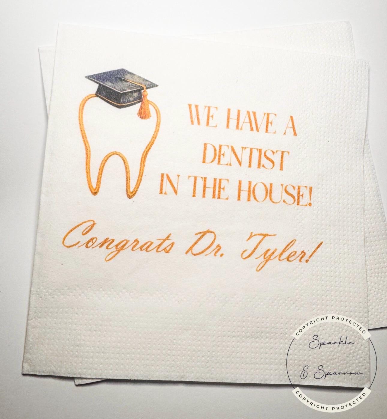 Dentist Graduation Dental School Graduation Party We have a Dentist in the House Personalized Cocktail, Luncheon or Dinner Napkins Set of 25