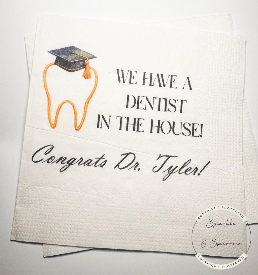 Dentist Graduation Dental School Graduation Party We have a Dentist in the House Personalized Cocktail, Luncheon or Dinner Napkins Set of 25