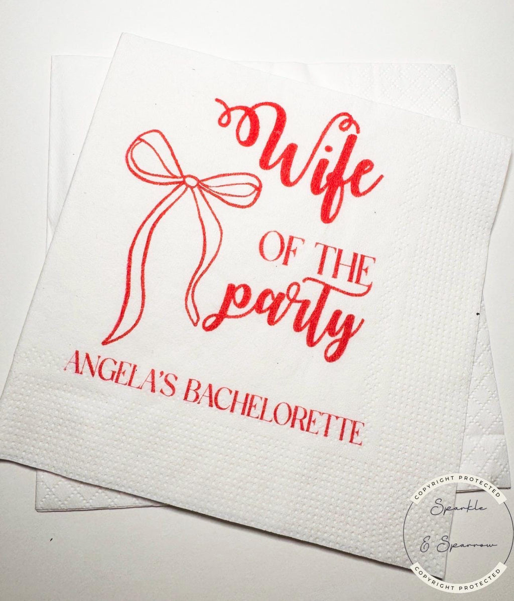 Wife of the Party Bridal Shower Bachelorette Red Bow Bachelorette Personalized Cocktail, Luncheon or Dinner Napkins Set of 25