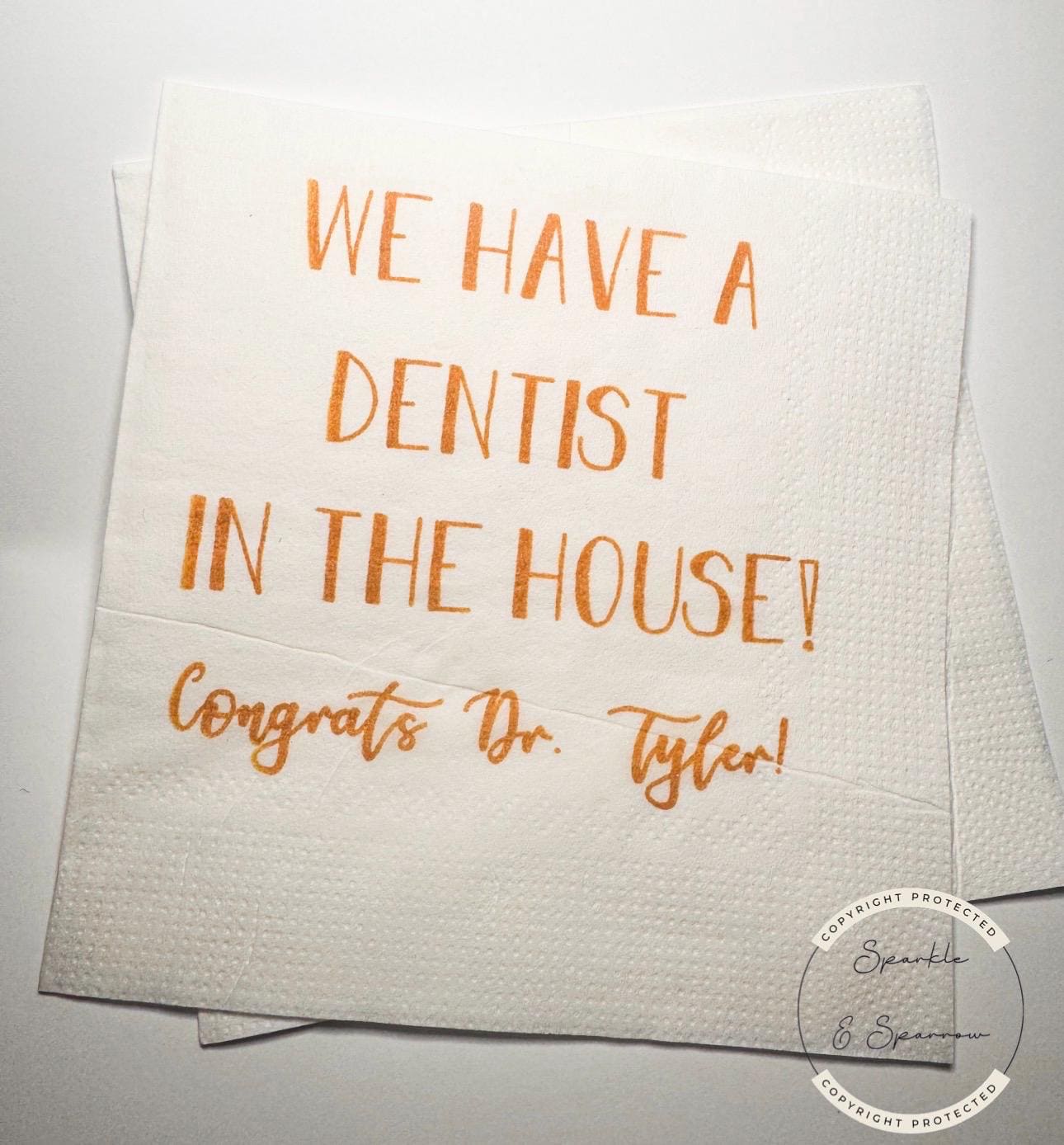 Dentist Graduation Dental School Graduation Party We have a Dentist in the House Personalized Cocktail, Luncheon or Dinner Napkins Set of 25