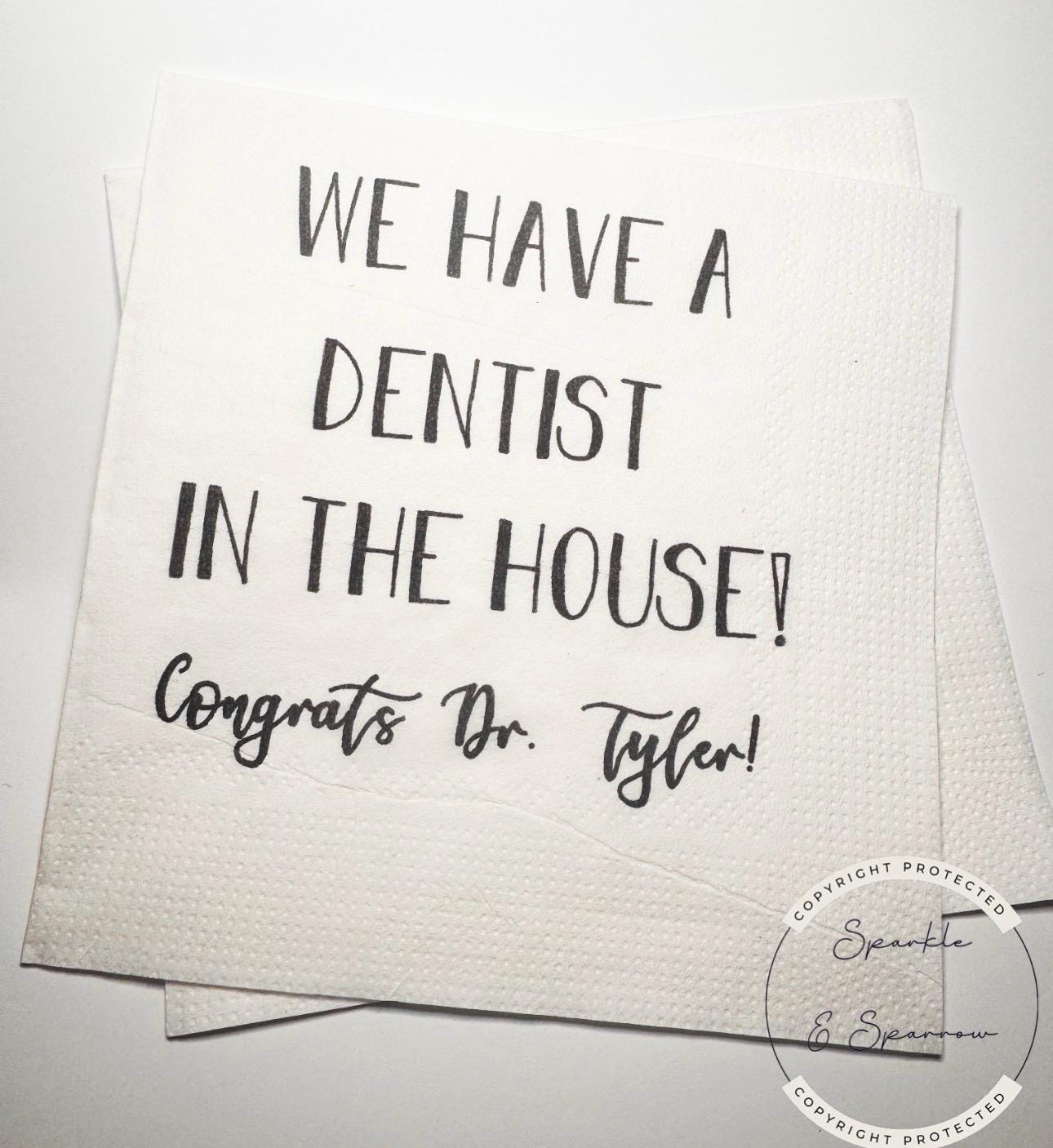 Dentist Graduation Dental School Graduation Party We have a Dentist in the House Personalized Cocktail, Luncheon or Dinner Napkins Set of 25