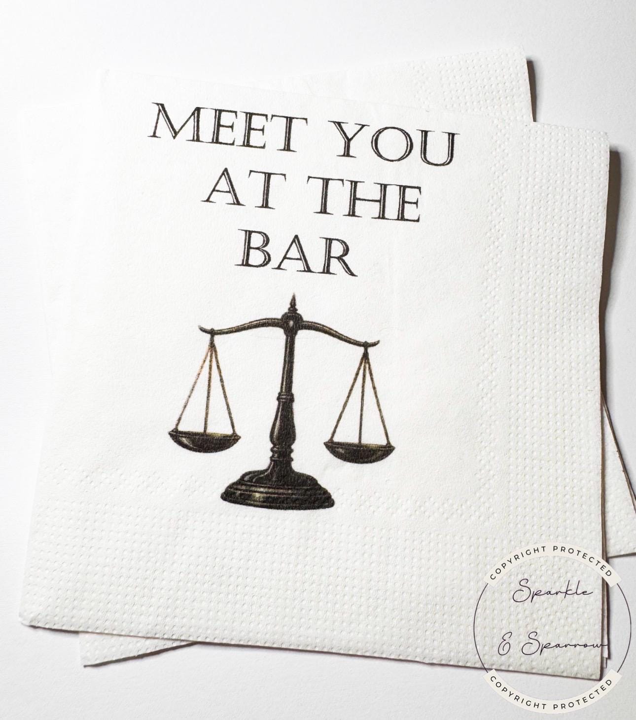 Meet You at the Bar You've Been Served Law School Graduation Lawyer Attorney Graduation Cocktail, Luncheon or Dinner Napkins Set of 25
