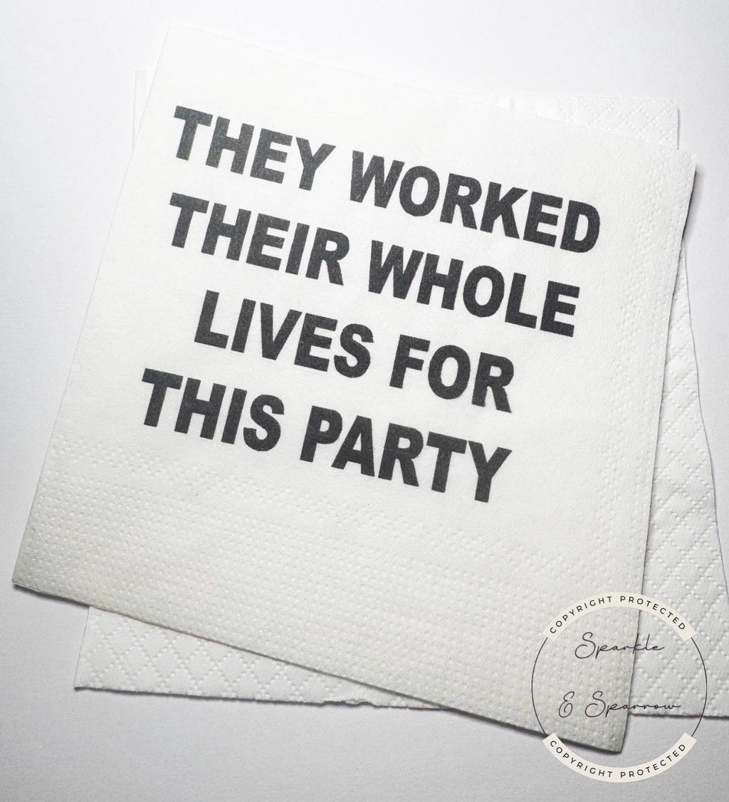 Retirement Party Happy Retirement Celebration Congrats Retired Party They Worked Their Lives Cocktail, Luncheon or Dinner Napkins Set of 25