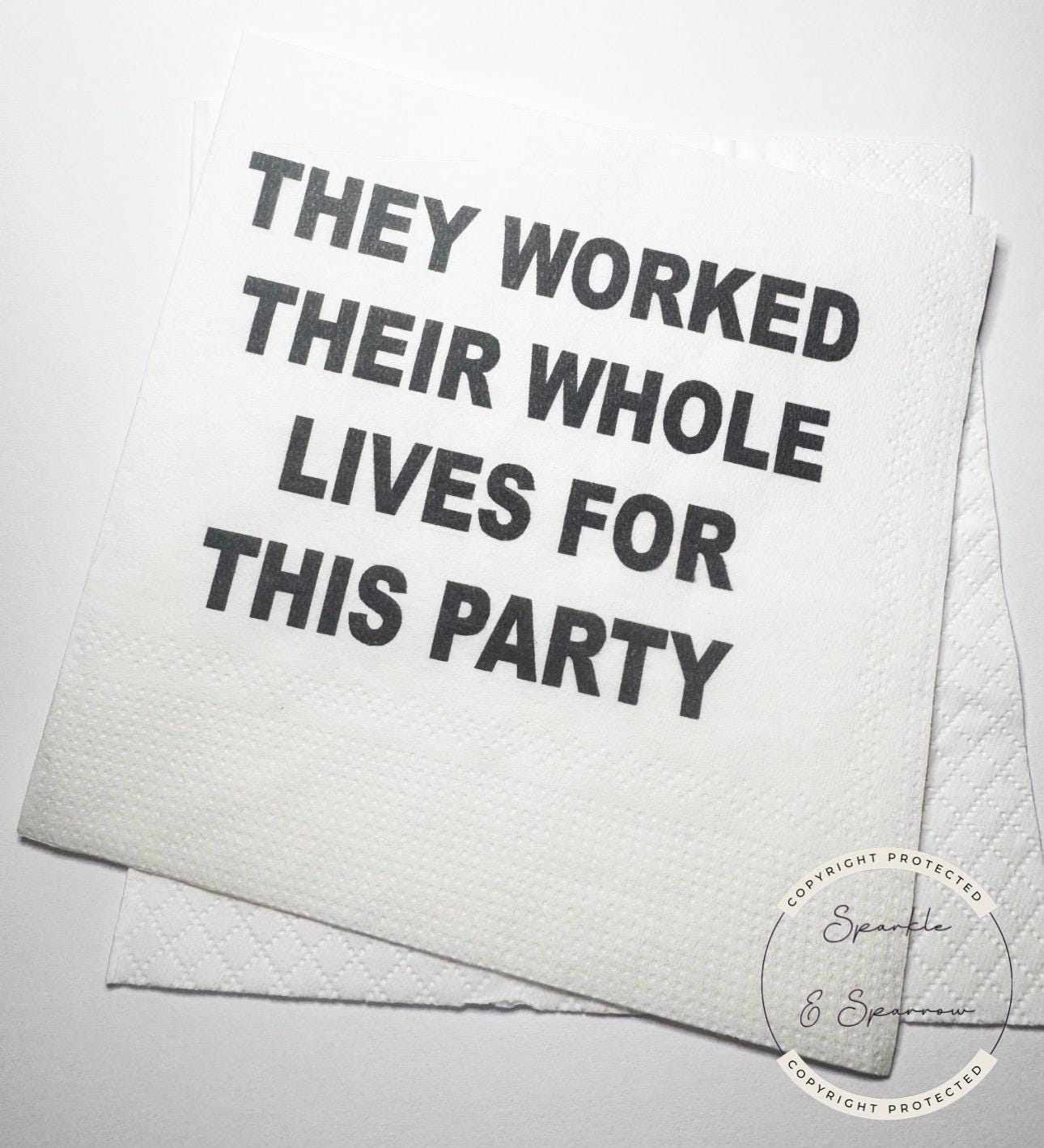 Retirement Party Happy Retirement Celebration Congrats Retired Party They Worked Their Lives Cocktail, Luncheon or Dinner Napkins Set of 25
