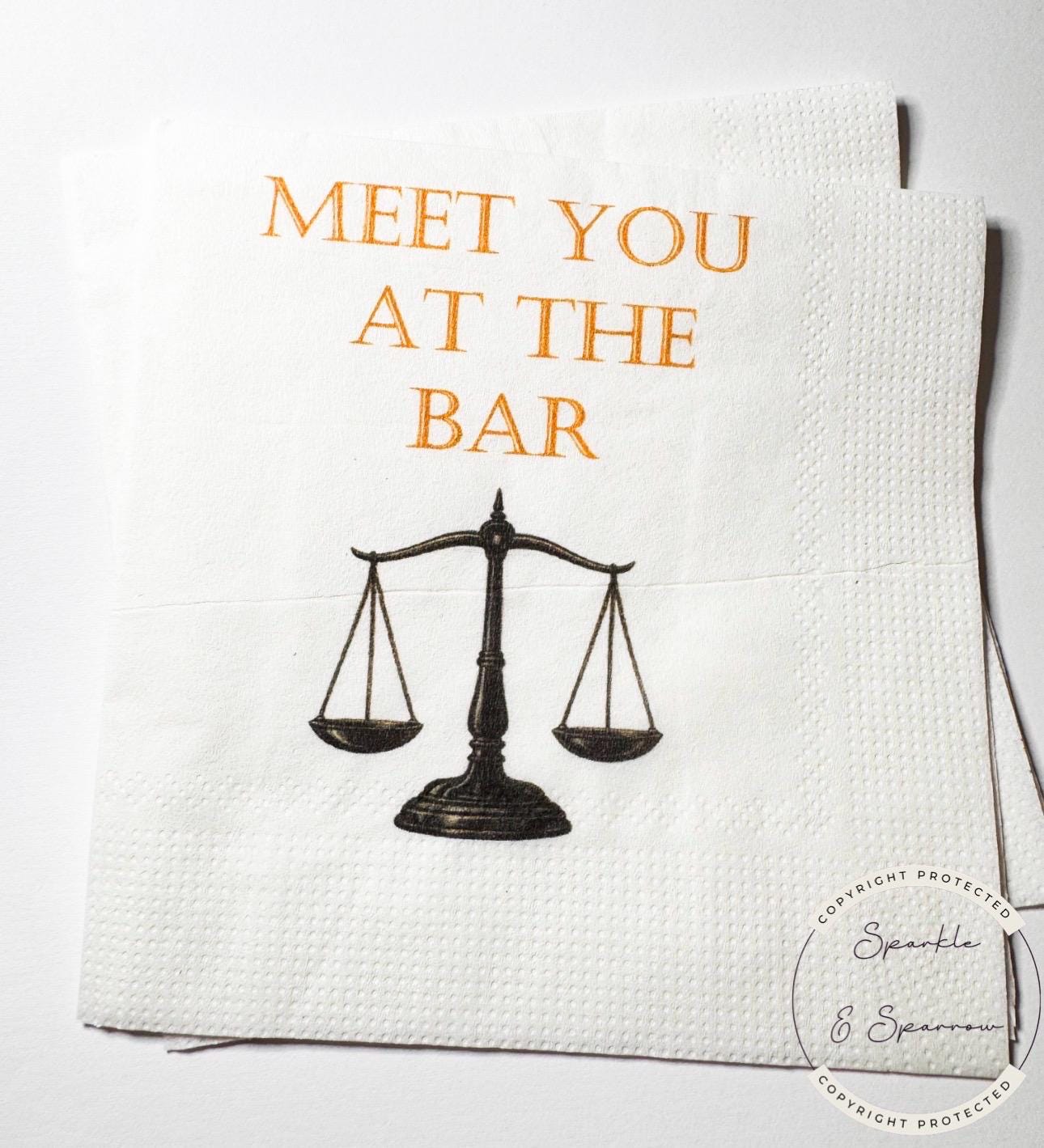 Meet You at the Bar You've Been Served Law School Graduation Lawyer Attorney Graduation Cocktail, Luncheon or Dinner Napkins Set of 25