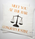 Meet You at the Bar You've Been Served Law School Graduation Lawyer Graduation Personalized Cocktail, Luncheon or Dinner Napkins Set of 25