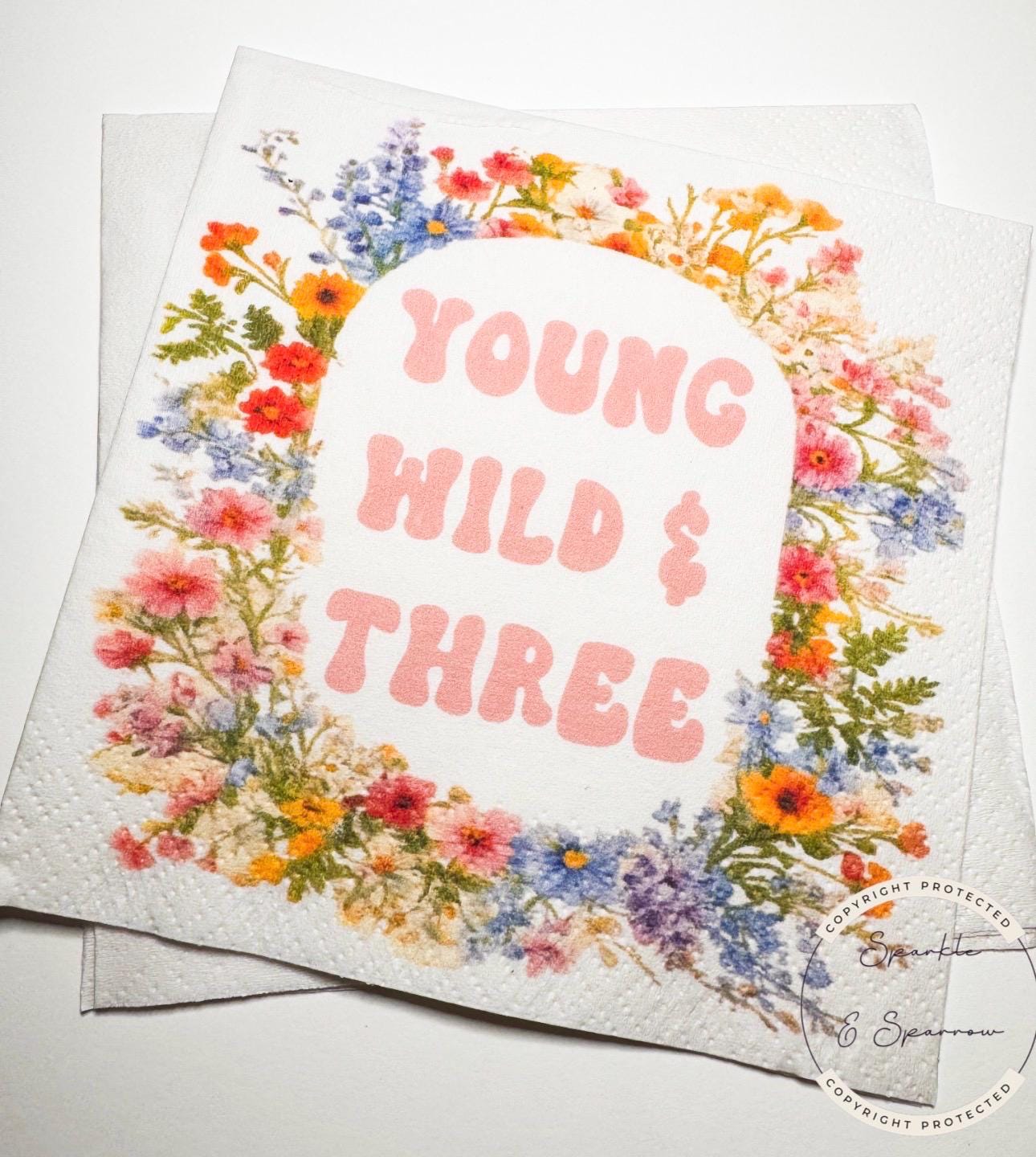 Young Wild and Three Wildflower 3rd Birthday Spring Summer Wildflower Floral Third Birthday Cocktail, Luncheon or Dinner Napkins Set of 25