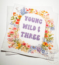 Young Wild and Three Wildflower 3rd Birthday Spring Summer Wildflower Floral Third Birthday Cocktail, Luncheon or Dinner Napkins Set of 25