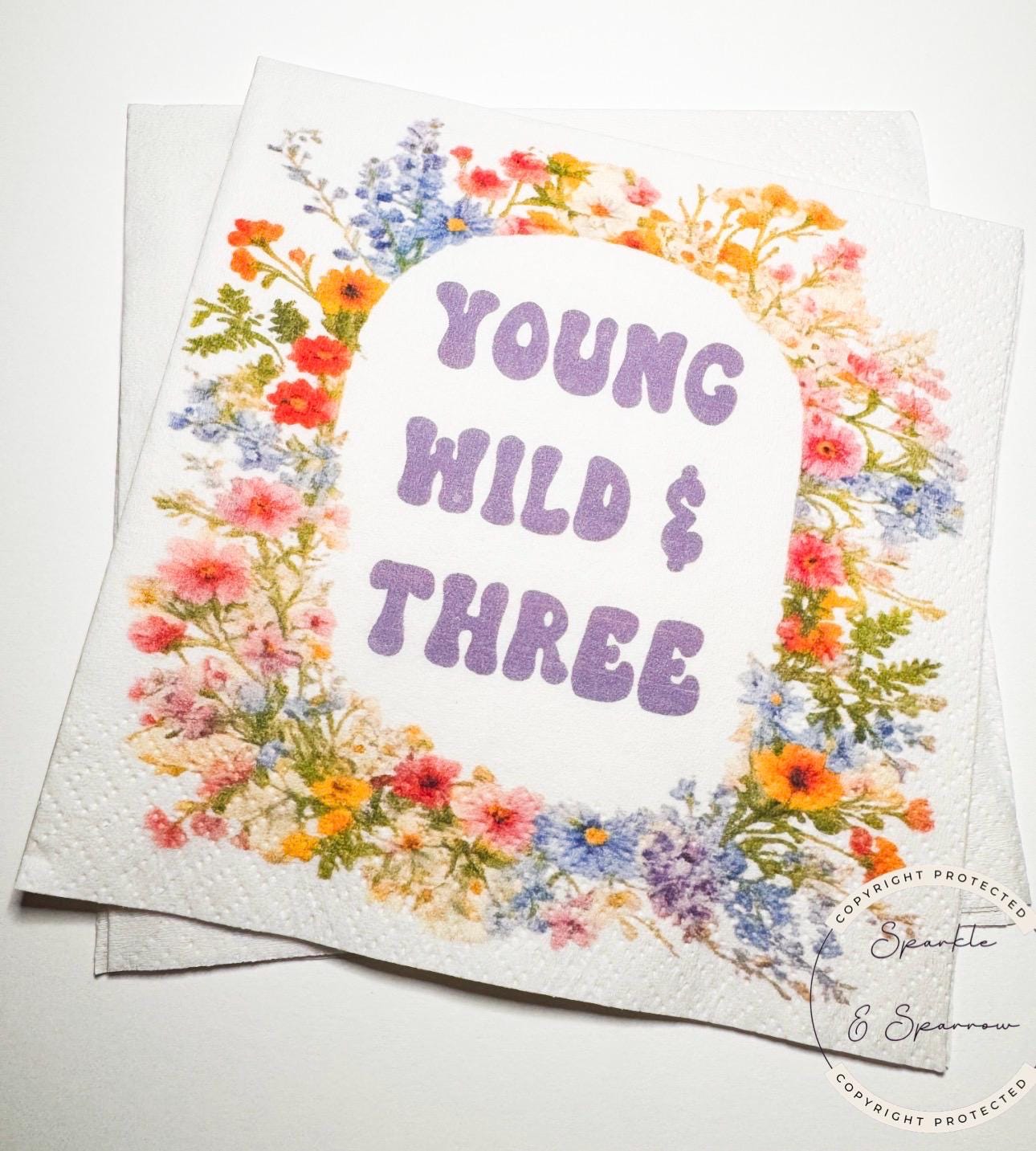 Young Wild and Three Wildflower 3rd Birthday Spring Summer Wildflower Floral Third Birthday Cocktail, Luncheon or Dinner Napkins Set of 25