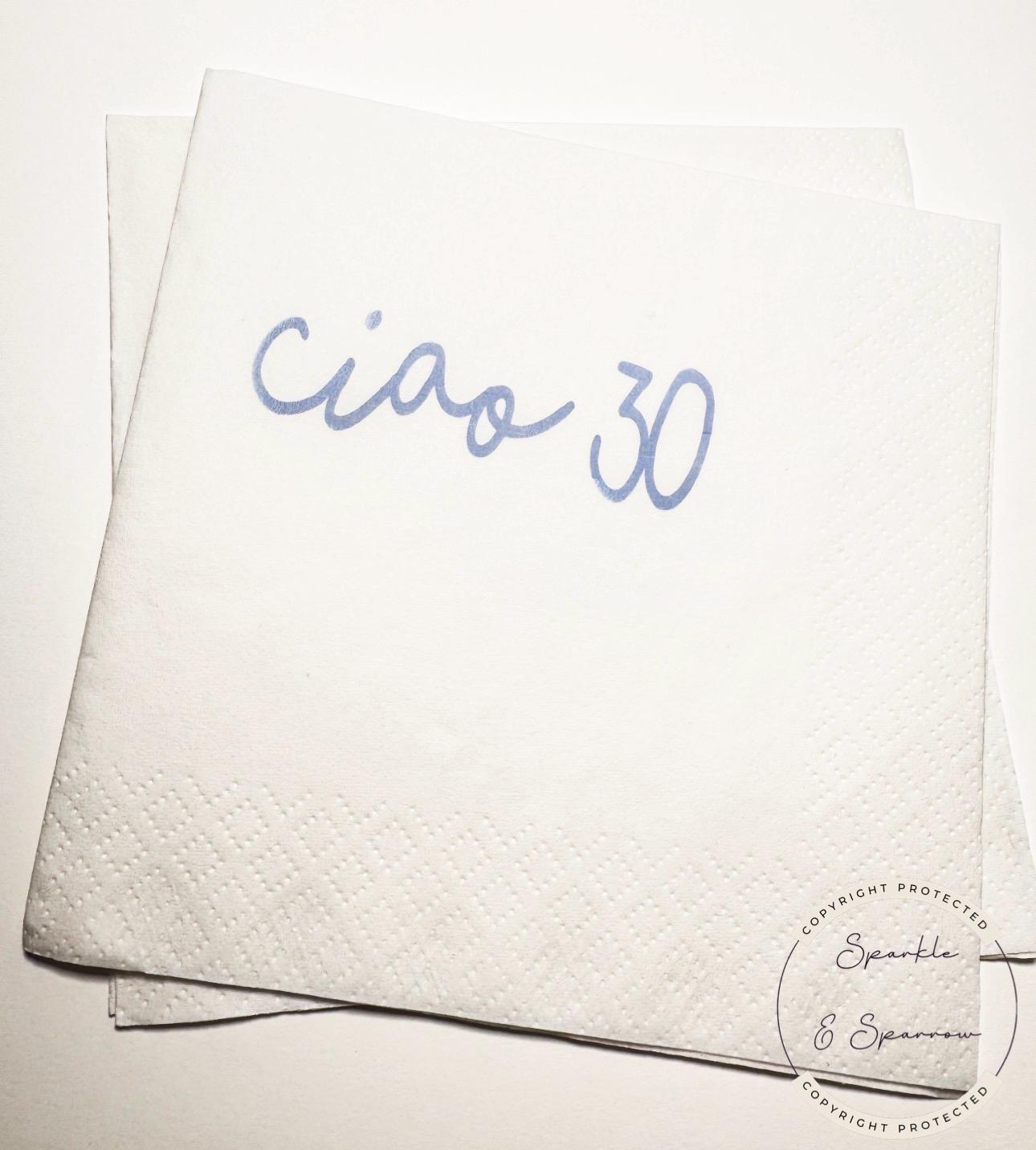 Ciao 30 30th Birthday Italian Ciao Bella Birthday Blue 30th Birthday Cocktail Party Cocktail, Luncheon or Dinner Napkins Set of 25