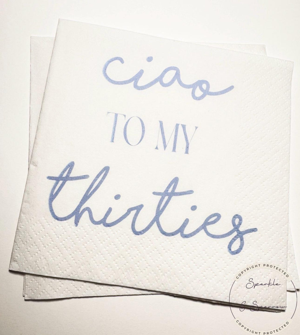 Ciao to my Thirties 40th Birthday Italian Amalfi Coast Birthday 40th Birthday Cocktail Party Cocktail, Luncheon or Dinner Napkins Set of 25