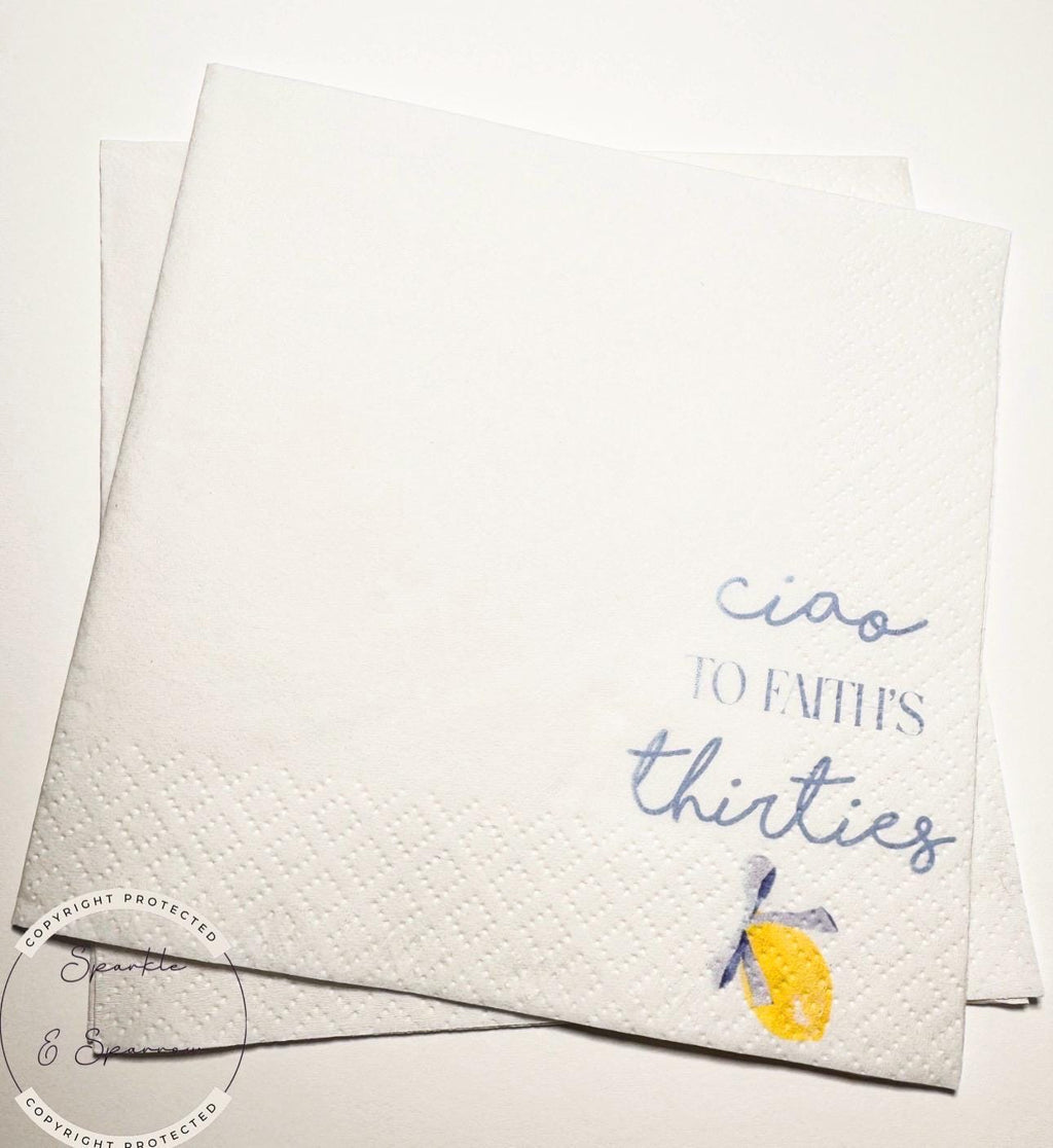 Ciao to my Thirties 40th Birthday Italian Amalfi Coast Birthday 40th Birthday Personalized Cocktail, Luncheon or Dinner Napkins Set of 25