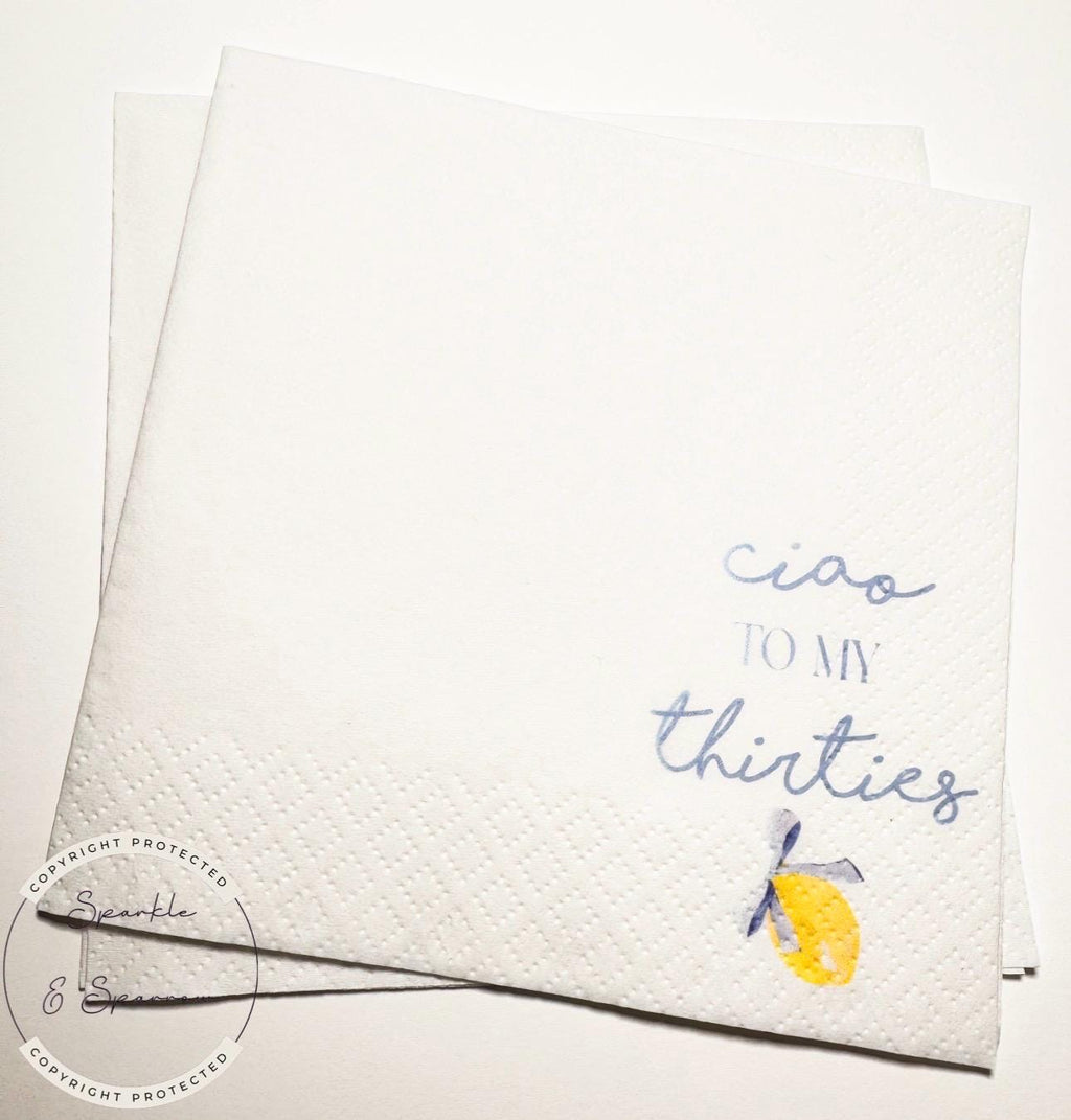 Ciao to my Thirties 40th Birthday Italian Amalfi Coast Birthday 40th Birthday Cocktail Party Cocktail, Luncheon or Dinner Napkins Set of 25
