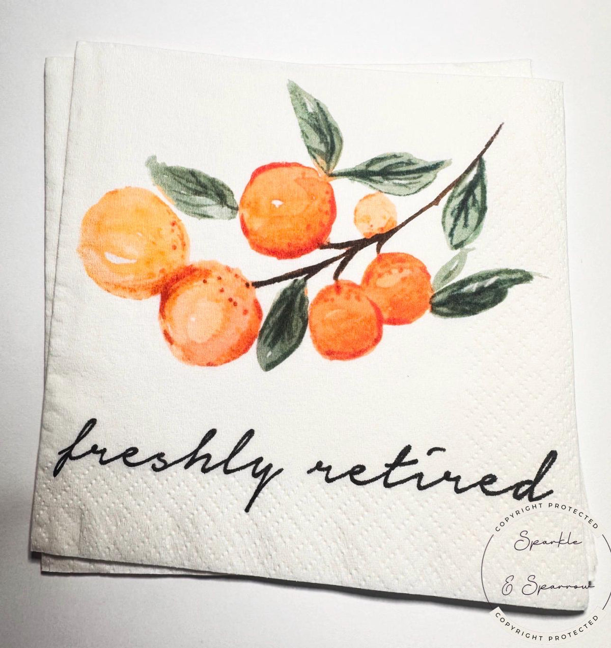 Freshly Retired Retirement Party Napkins Citrus Orange Spritz Retirement Party Decor Cocktail, Luncheon or Dinner Napkins Set of 25