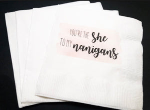 You're The She To My Nanigans Galentines Day Girlfriends Valentines Day Party Leslie Knope Parks and Rec Cocktail Napkins, Set of 25