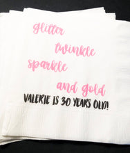 Load image into Gallery viewer, 30th Birthday Glitter Twinkle Sparkle and Gold Hello Thirty Talk 30 To Me Dirty Thirty Personalized Birthday Napkins, Set of 25
